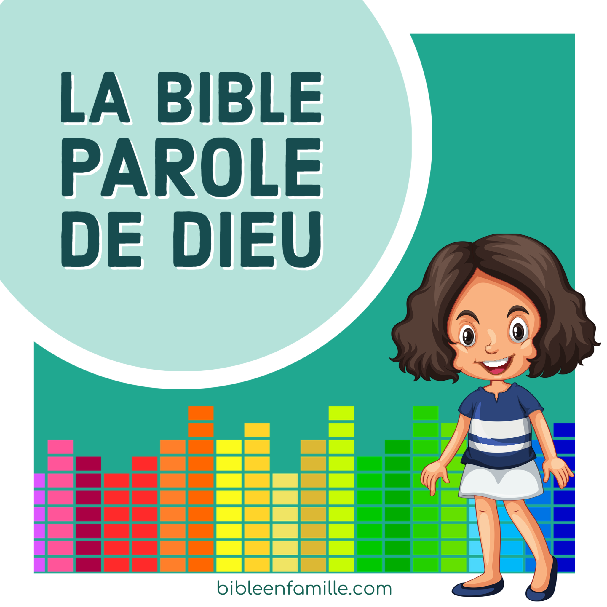 Dieu parle ! Bible En Famille